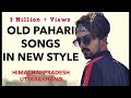 MODERN PAHARI MASHUP Lalit Singh 8 SONGS 1 BEAT