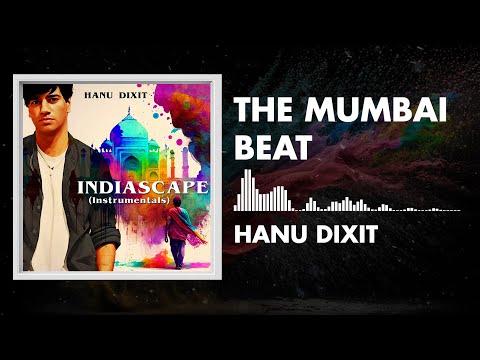 Hanu Dixit - The Mumbai Beat | Indiascape | Available In Youtube Audio Library