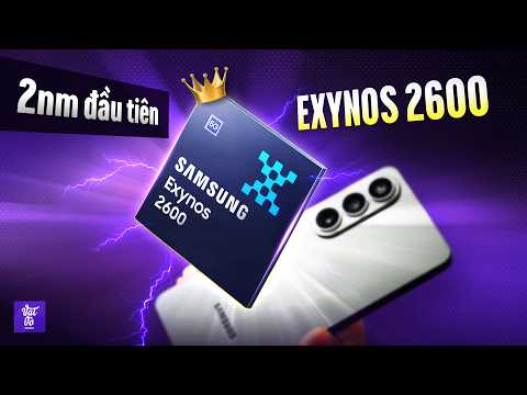 Giải Mã Exynos 2600 Trên Galaxy S26 Bán Tại Việt Nam: Mát Hơn, Mượt Hơn, Game Bất Ngờ!