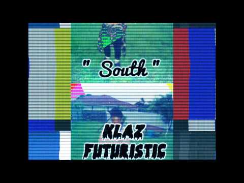 Klaz Futuristic - South - #JOY