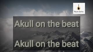 Daru pekay lyrics... Akull on the beat