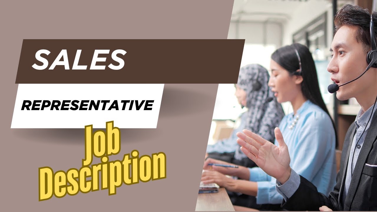 Job Description of Sales Representative - Roles, Responsibilities & Skills