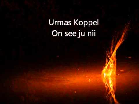 Urmas Koppel - On see ju nii