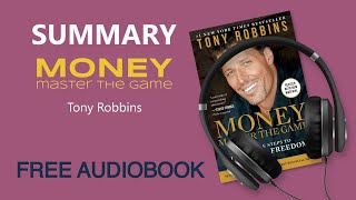 Summary of MONEY: Master The Game by Tony Robbins 