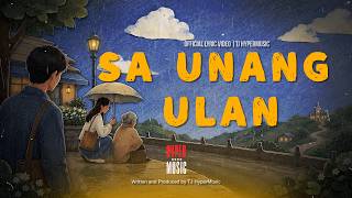 Download lagu Sa Unang Ulan |  Hanggang Pagtanda |  Lyric Video | TJ Hypermusic mp3