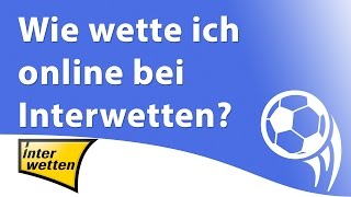 Wie wette ich online bei Interwetten? (Interwetten Sportwetten Erklärung)