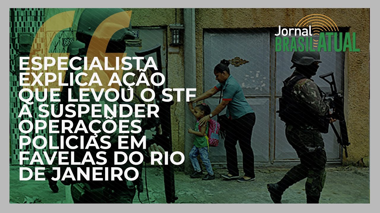 Especialista explica ação que levou o STF a suspender operações em favelas do Rio de Janeiro