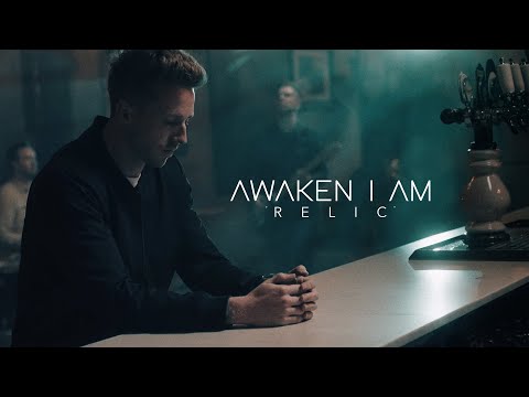 Awaken I Am - "Relic" (Official Music Video)
