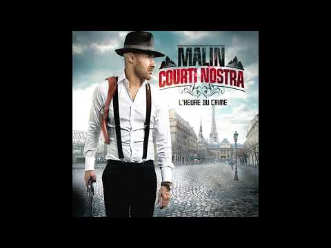 Malin (Courti Nostra) - La Rue C'est Nous (Feat. Courti Nostra & Mafia K'1 Fry)