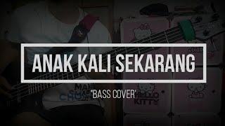 Download lagu Anak Kali Sekarang - Pas Band 'Bass Cover' mp3 Download lagu Anak Kali Sekarang - Pas Band 'Bass Cover' mp3