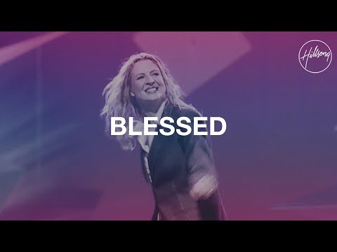 Blessed - Hillsong Worship