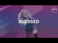 Blessed - Hillsong Worship