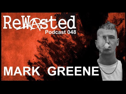 Mark Greene - Rewasted Podcast 48[Hard, Dark & Industrial Techno]