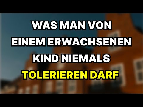 Erlaube deinen erwachsenen Kindern niemals diese sechs Verhaltensweisen
