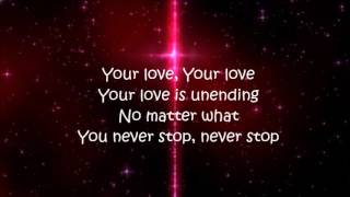 Lincoln Brewster You Never Stop (Lyric Video)