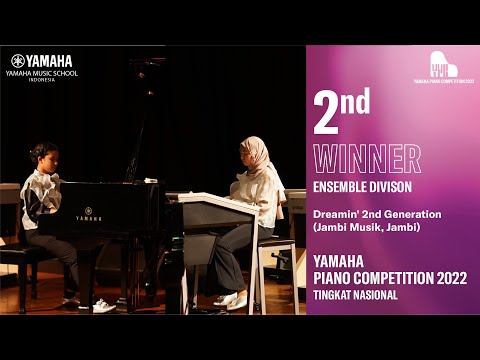 Yamaha Piano Competition 2022 , 2nd Winner Ensemble Division - Dreamin' 2nd Generation