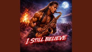 I Still Believe