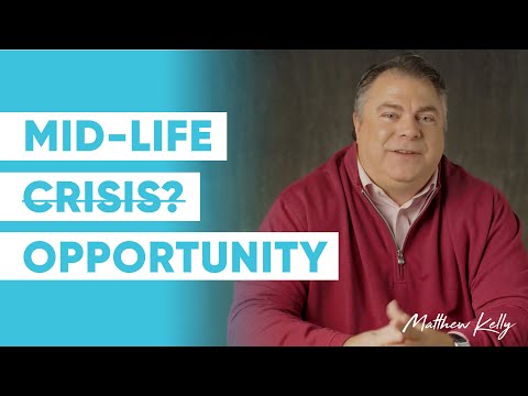 Are You Having a Midlife Crisis? - Matthew Kelly