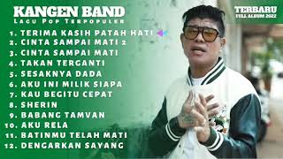 Download lagu Kangen Band - Terima Kasih Patah Hati Full Album Terbaru mp3
