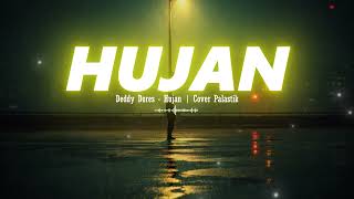 Download lagu Hujan - Deddy Dores | Cover Palastik mp3