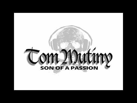 Son of a passion - Tom Mutiny