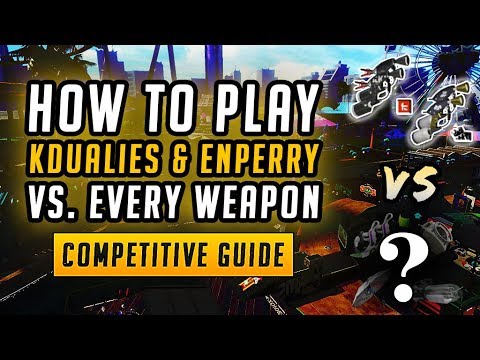 Splatoon 2 - How To Play ENPERRY & K-DUALIES VS EVERY WEAPON