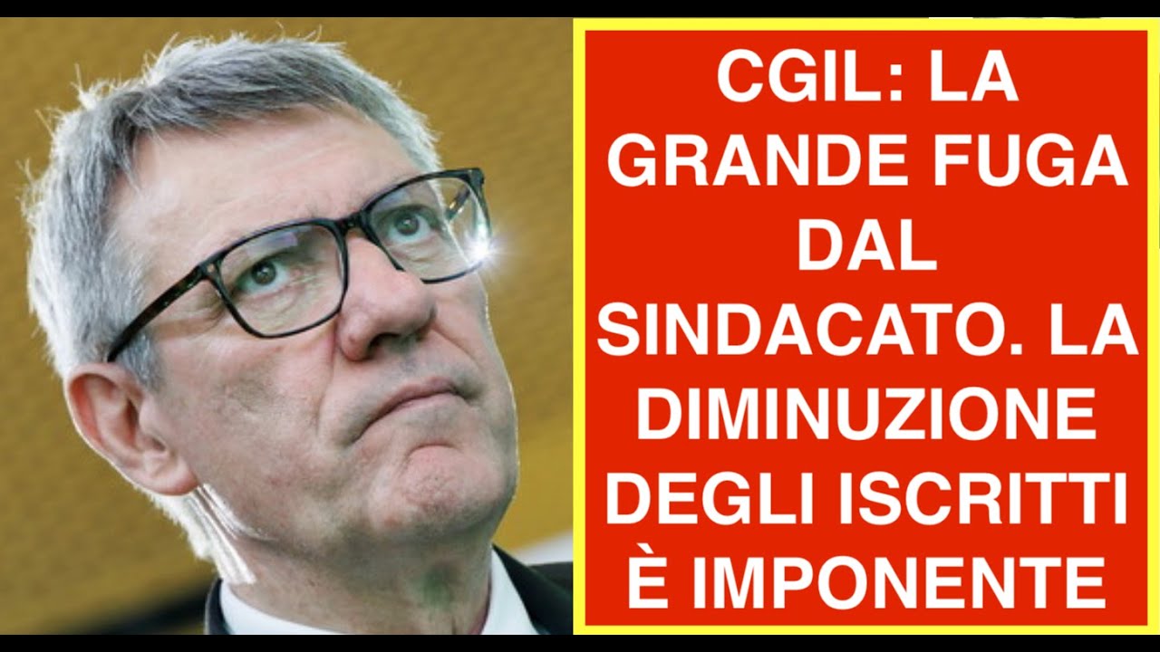 CGIL: LA GRANDE FUGA DAL SINDACATO. LA DIMINUZIONE DEGLI ISCRITTI È IMPONENTE