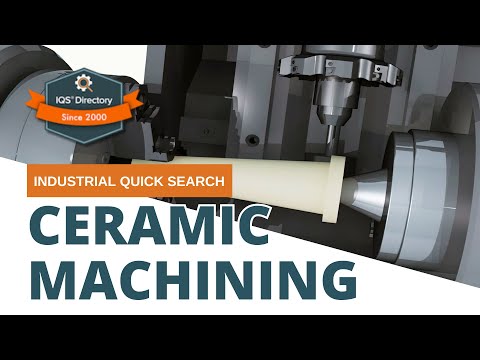 Ceramic Machining: The Complete Guide