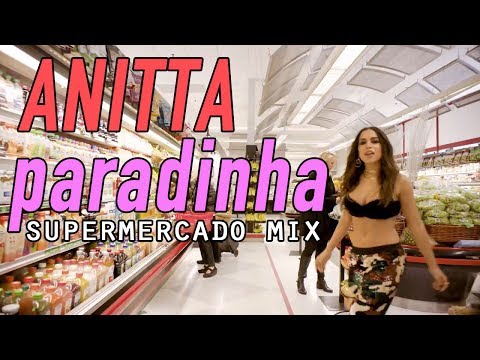 Anitta - Paradinha (Supermercado Mix)