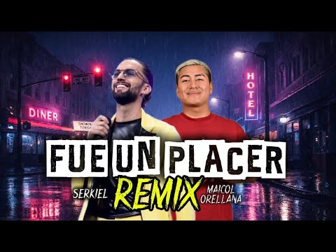 Fue un placer Remix - Maicol Orellana FT Serkiel🇦🇷
