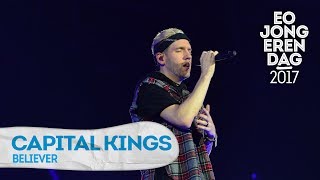 CAPITAL KINGS - BELIEVER @ EOJD 2017