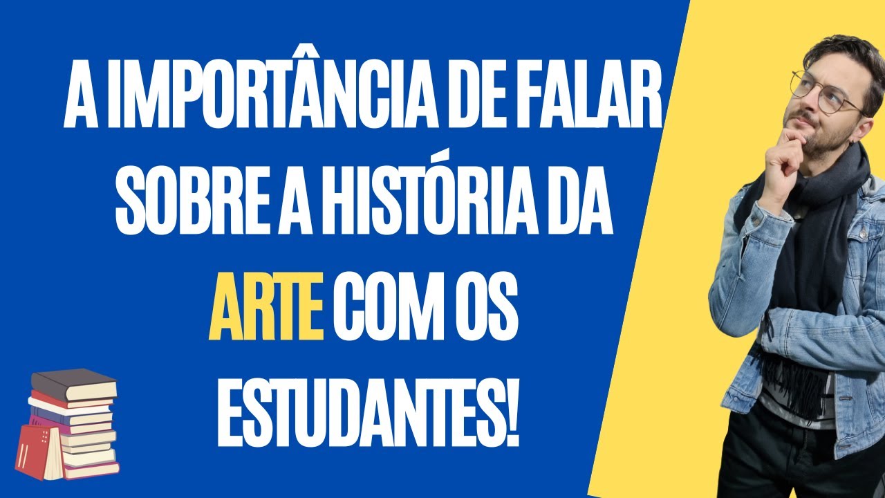 Eu preciso ensinar História da arte? Pra que?