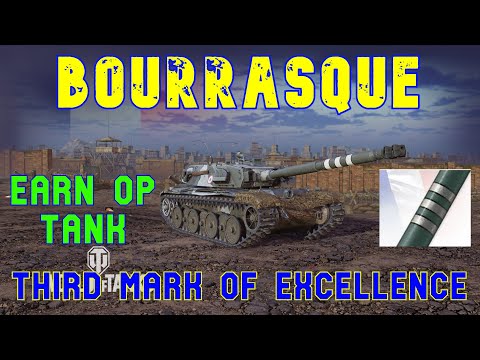 Bourrasque -Earn Op Tank- Third Mark of Excellence ll Wot Console - World of Tanks Console