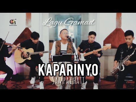 Lagu Gamad - KAPARINYO - Sampai Hati | Mandayu Gamad | Official Music Video