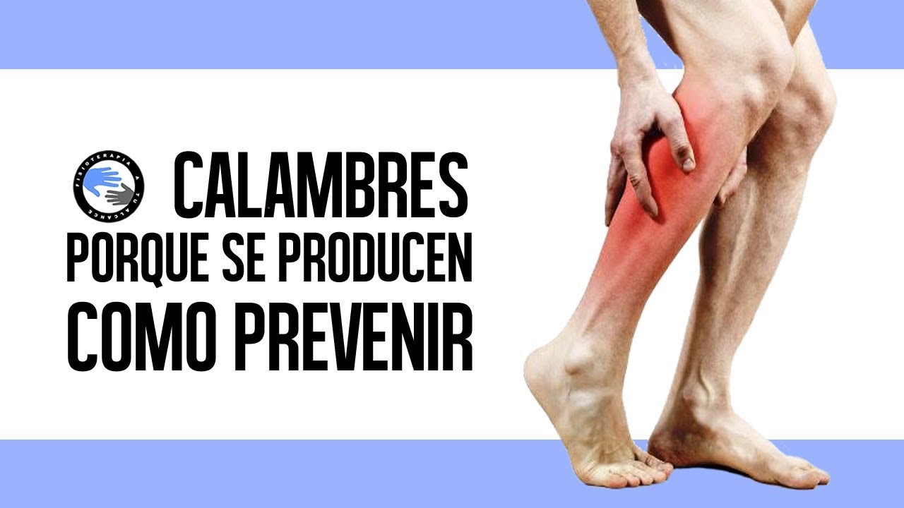 Por que aparecen y como prevenir los calambres musculares