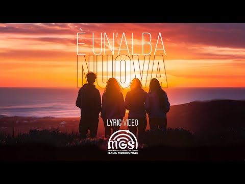 È UN’ALBA NUOVA - Lyric video