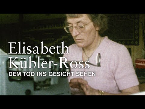Trailer-Vorschau: Elisabeth Kübler-Ross - Dem Tod ins Gesicht sehen