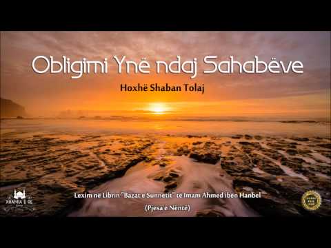 Obligimi Ynë ndaj Sahabëve - Shaban Tolaj