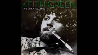 Grace By Which I Stand: Keith Green