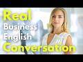 REAL Business English Conversation Are You At An ADVANCED Level Business English Learning