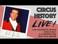 Circus History Live World Circus Day 2022 A Conversation With Paul Binder