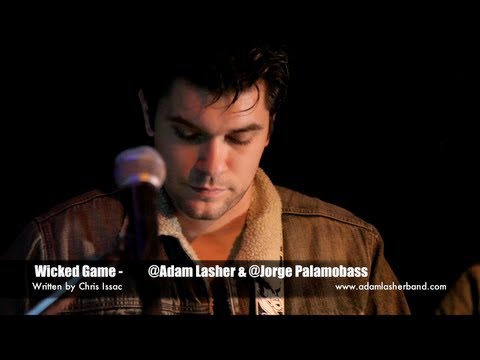 Wicked Game - Adam Lasher & Jorge Palamo ( Live Cover )