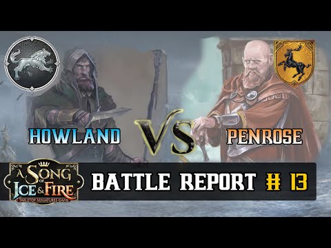 A Song of Ice and Fire Battle Report # 13 | Howland Vs Penrose | Stark Vs Baratheon