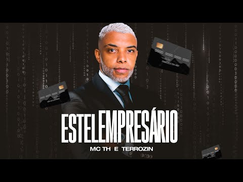 MC TH e TERROzin - EstelEMPRESÁRIO (Clipe Oficial)