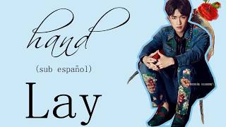 LAY (EXO) - HAND (匕首) [SUB ESPAÑOL - PIN - CHIN]
