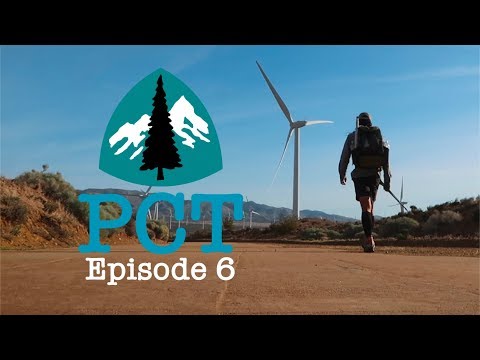 PCT 2018 Thru-Hike: Episode 6 - Water and Windmills