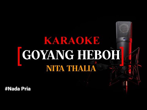 Karaoke Goyang Heboh (version) -  Nita Thalia nada pria