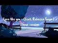 Love Like You Feat Rebecca Sugar 1 Hour Version