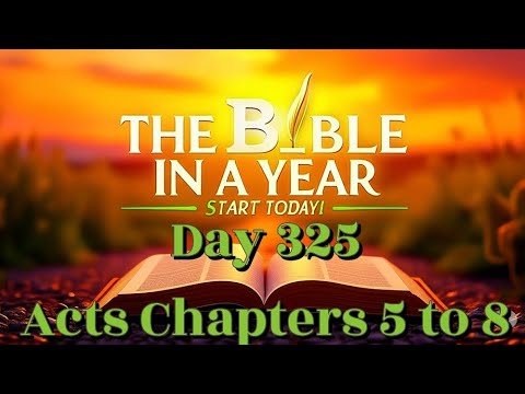 🙏 Bible in a Year Day 325 | Acts 5–8 – Bold Witness, Opposition, and the Spread of the Gospel