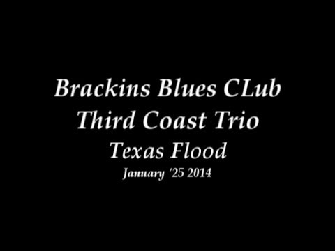 Third Coast Trio - Brackins Texas Flood
